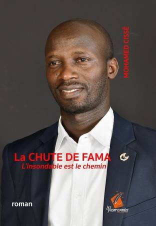 La chute de Fama. L'insondable est le chemin Mohamed Cissé