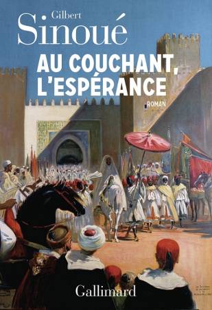 Couverture Livre Au Couchant, l'espérance de Gilbert Sinoué