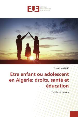 Etre enfant ou adolescent en Algérie: droits, santé et éducation