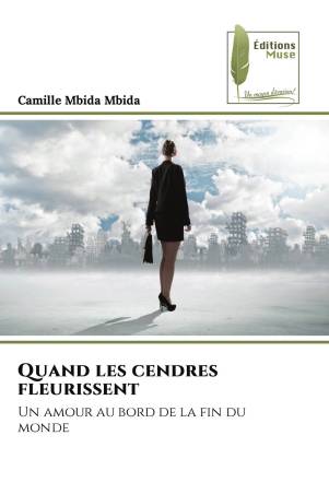 Quand les cendres fleurissent