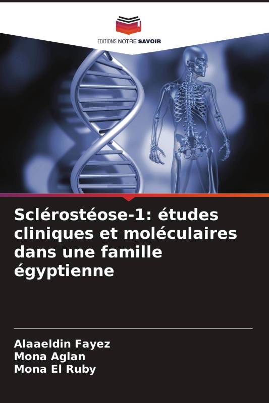 Sclérostéose-1: études cliniques et moléculaires dans une famille égyptienne Sclérostéose-1: études cliniques et moléculaires dans une famille égyptienne