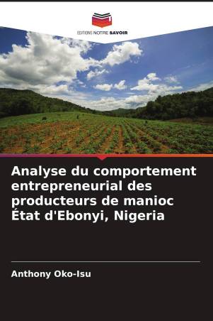 Analyse du comportement entrepreneurial des producteurs de manioc État d'Ebonyi, Nigeria