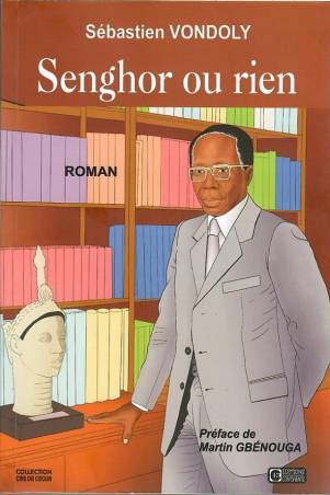Senghor ou rien de SÉBASTIEN VONDOLY