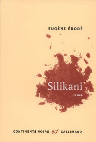 Silikani de Eugène Ebodé