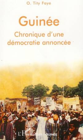 Guinée chronique d&#039;une démocratie annoncée