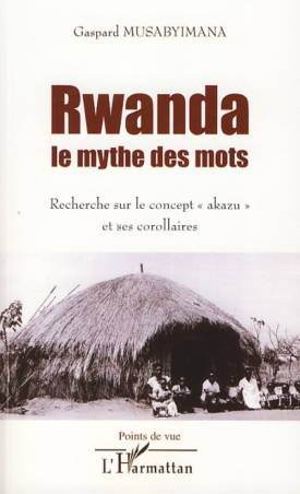 Rwanda le mythe des mots