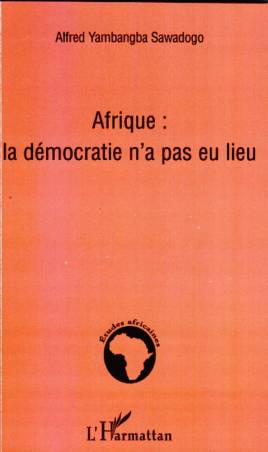 Afrique la démocratie n&#039;a pas eu lieu