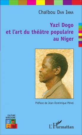 Yazi Dogo et l'art du théâtre populaire au Niger