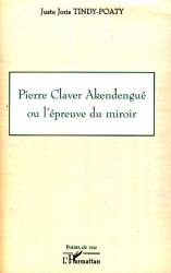 Pierre Claver Akendengué ou l'épreuve du miroir