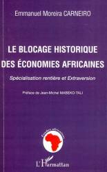 Le blocage historique des économies africaines