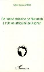 De l'unité africaine de Nkrumah à l'Union africaine de Kadhafi