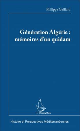 Génération Algérie : mémoires d&#039;un quidam