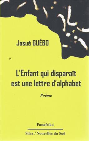 L'Enfant qui disparait est une lettre d'alphabet de Josué Guébo