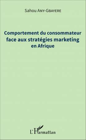 Comportement du consommateur face aux stratégies marketing en Afrique
