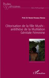 Clitorisation de la fille Mushi : antithèse de la Mutilation Génitale Féminine