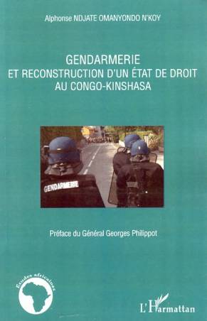 Gendarmerie et reconstruction d&#039;un état de droit au Congo-Kinshasa