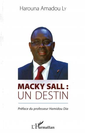 Macky Sall : un destin de Harouna Amadou Ly