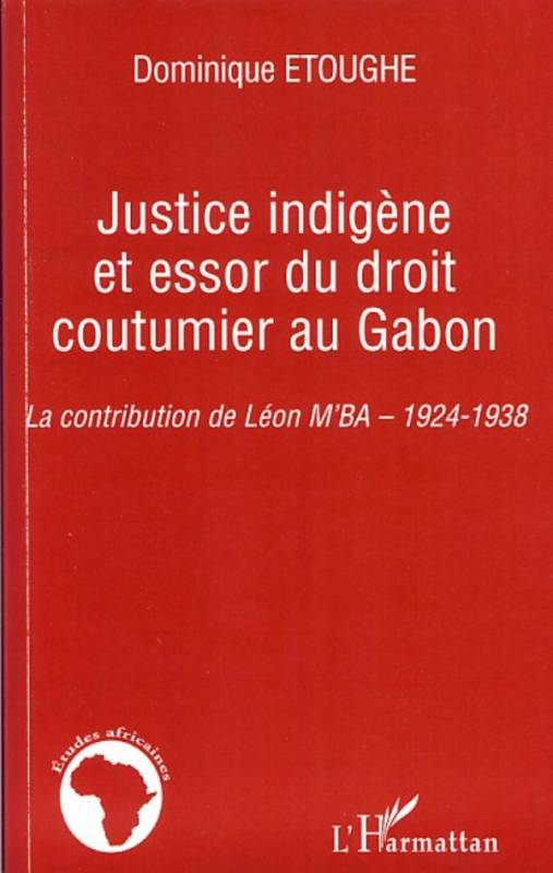 Justice indigène et essor du droit coutumier au Gabon
