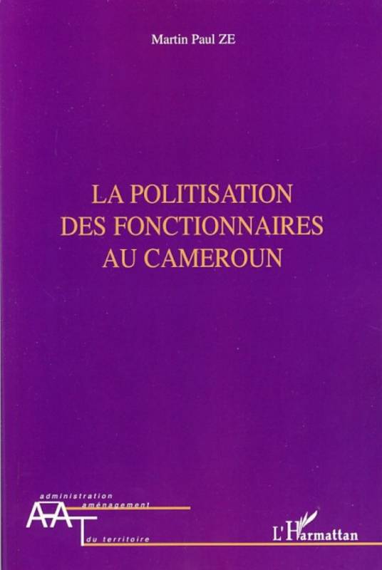 La politisation des fonctionnaires au Cameroun