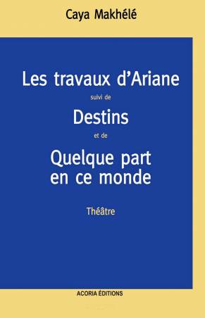 LES TRAVAUX D'ARIANE