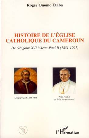 Histoire de l&#039;Eglise catholique du Cameroun