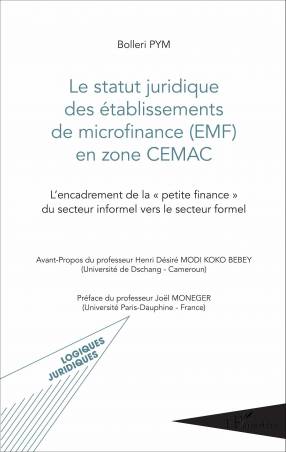 Le statut juridique des établissements de microfinance (EMF) en zone CEMAC