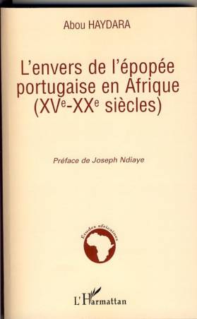 L'envers de l'épopée portugaise en Afrique (XVe-XXe siècles)