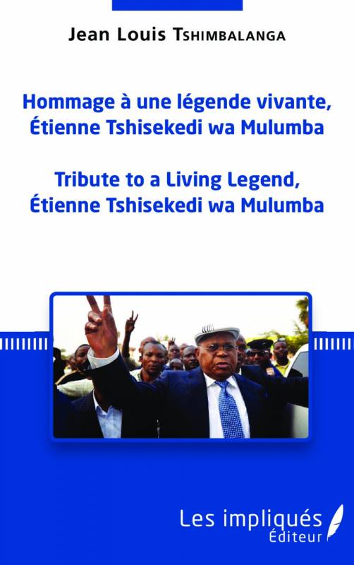 Hommage à une légende vivante, Étienne Tshisekedi wa Mulumba