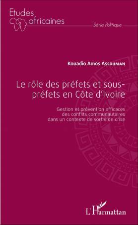 Le rôle des préfets et sous-préfets en Côte d&#039;Ivoire