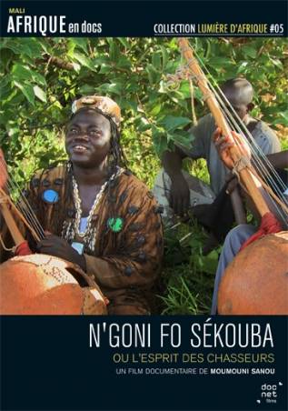 N'Goni Fo Sékouba ou l'esprit des chasseurs de Moumouni Sanou