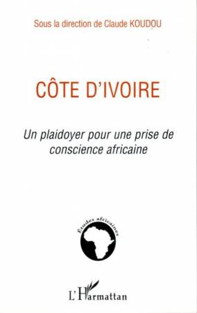 Côte d&#039;Ivoire - Un plaidoyer pour une prise de conscience africaine