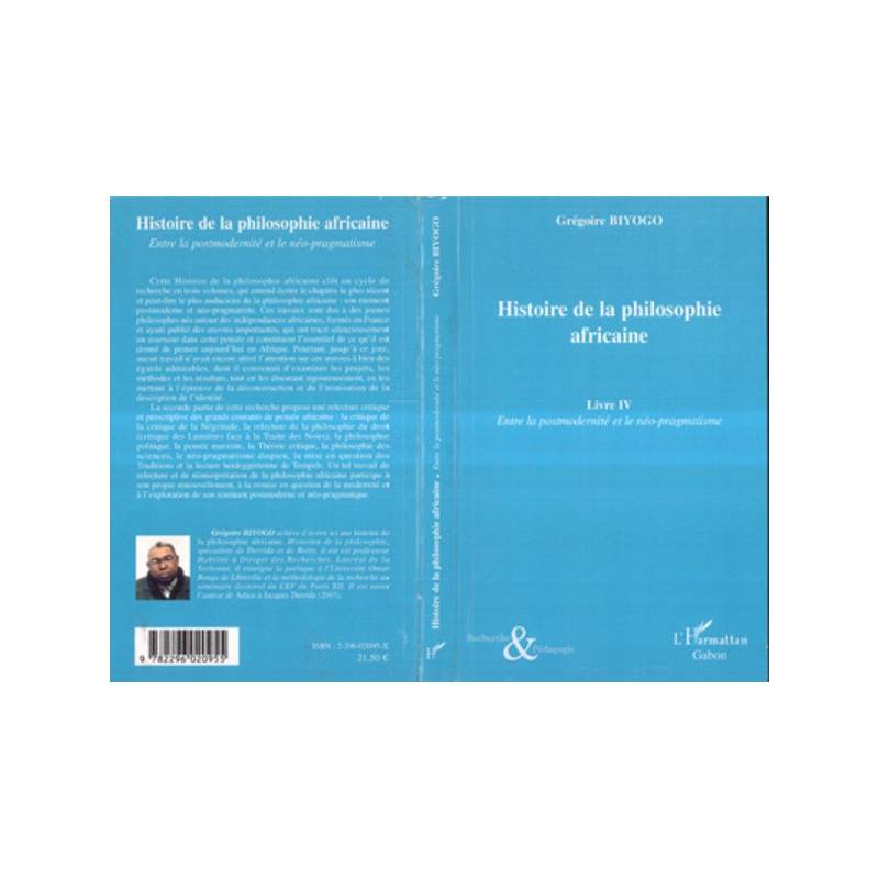 Histoire de la philosophie africaine - Livre 4 : Entre la postmodernité et le néo-pragmatisme