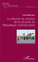 La réforme du secteur de la sécurité en République centrafricaine