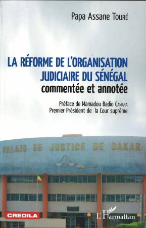 La réforme de l&#039;organisation judiciaire du Sénégal