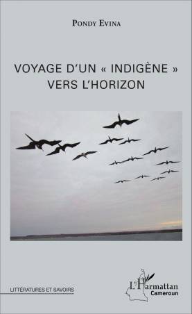 Voyage d&#039;un &quot;indigène&quot; vers l&#039;horizon