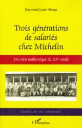 Trois générations de salariés chez Michelin