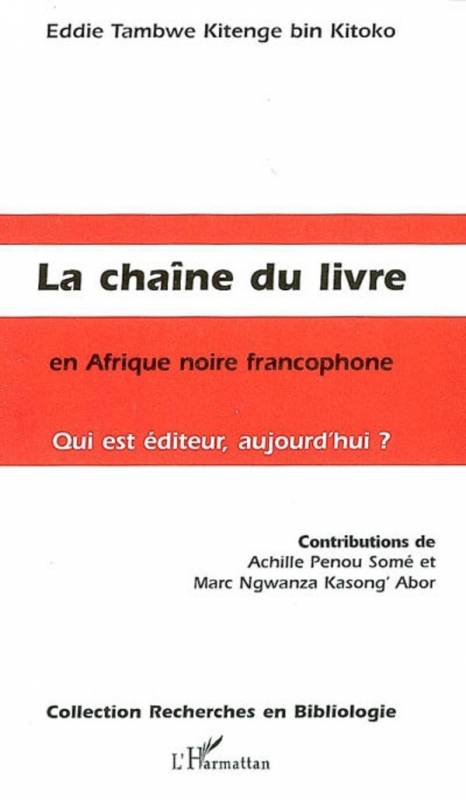 La Chaîne du livre en Afrique noire francophone