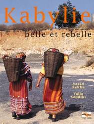 Kabylie belle et rebelle Yazid Bekka et Yalla Seddiki
