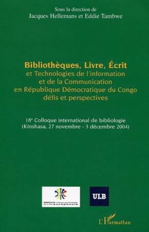 Bibliothèques, Livre, Ecrit et Technologies de l'Information et de la Communication de Eddie Tambwe
