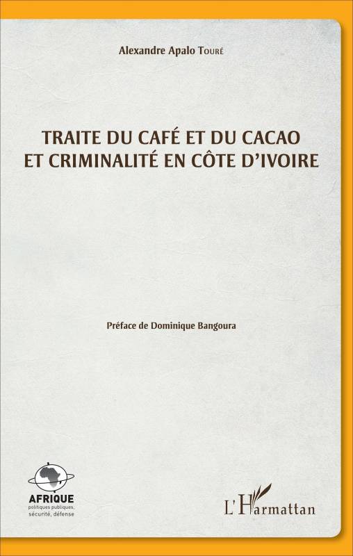 Traite du café et du cacao et criminalité en Côte d'Ivoire
