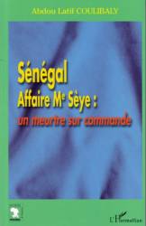 Sénégal Affaire Me Sèye : un meurtre sur commande