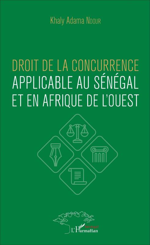Droit de la concurrence applicable au Sénégal et en Afrique de l'ouest