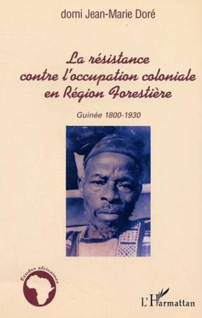 La résistance contre l'occupation coloniale en Région Forestière
