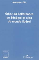 Echec de l'alternance au Sénégal et crise du monde libéral
