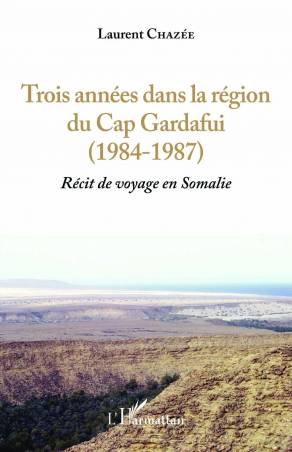 Trois années dans la région du Cap Gardafui (1984-1987)