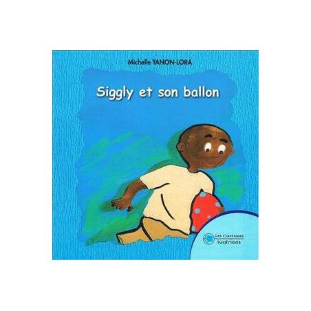 Siggly et son ballon de Michelle Tanon-Lora