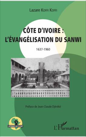 Côte d'Ivoire : l'évangélisation du Sanwi 1637 - 1960