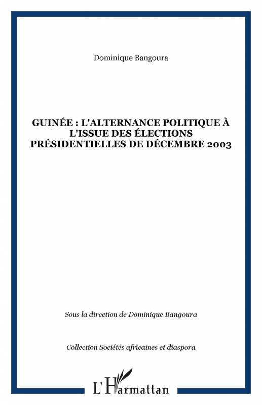 Guinée : l'alternance politique à l'issue des élections présidentielles de décembre 2003