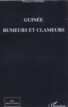 Guinée, rumeurs et clameurs