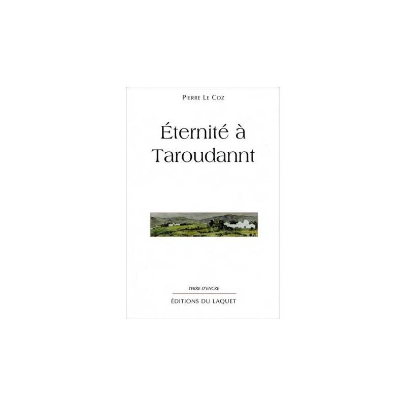 Eternité à Taroudannt de Pierre Le Coz